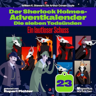 Ein lautloser Schuss (Der Sherlock Holmes-Adventkalender: Die sieben Todsünden, Folge 23) als Hörbuch