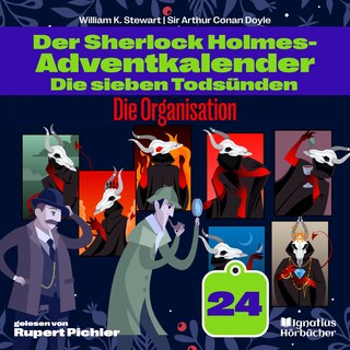 Die Organisation (Der Sherlock Holmes-Adventkalender: Die sieben Todsünden, Folge 24) als Hörbuch