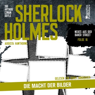 Sherlock Holmes: Die Macht der Bilder (Neues aus der Baker Street, Folge 16) als Hörbuch