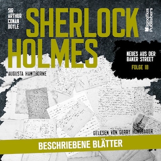 Sherlock Holmes: Beschriebene Blätter (Neues aus der Baker Street, Folge 18) als Hörbuch