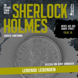 Sherlock Holmes: Lebende Legenden (Neues aus der Baker Street, Folge 20) als Hörbuch