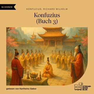 Konfuzius (Buch 3) als Hörbuch