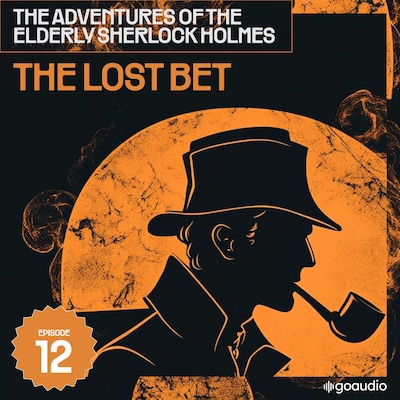 The Lost Bet (The Adventures of the Elderly Sherlock Holmes, Episode 12)