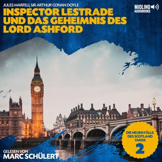 Inspector Lestrade und das Geheimnis des Lord Ashford (Die neuen Fälle des Scotland Yards, Folge 2) als Hörbuch