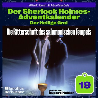 Die Ritterschaft des salomonischen Tempels (Der Sherlock Holmes-Adventkalender: Der Heilige Gral, Folge 19) als Hörbuch