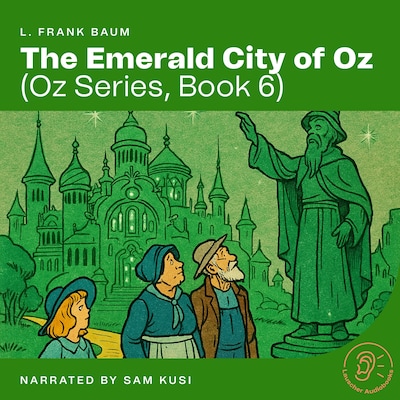 The Emerald City of Oz (Oz Series, Book 6)