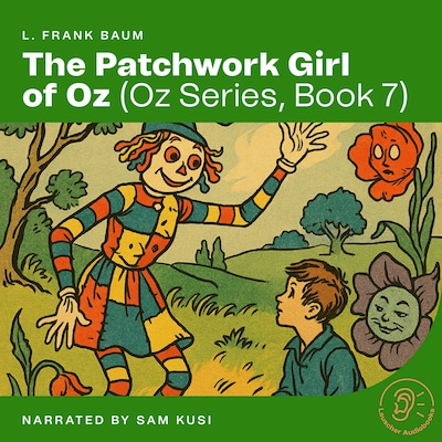 The Patchwork Girl of Oz (Oz Series, Book 7)