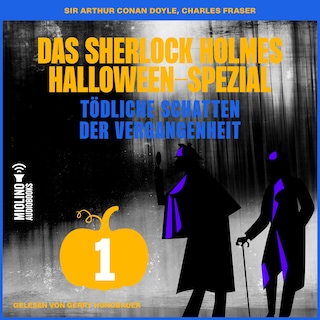 Das Sherlock Holmes Halloween-Spezial (Tödliche Schatten der Vergangenheit, Folge 1) als Hörbuch