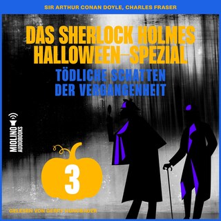Das Sherlock Holmes Halloween-Spezial (Tödliche Schatten der Vergangenheit, Folge 3) als Hörbuch