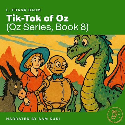 Tik-Tok of Oz (Oz Series, Book 8)