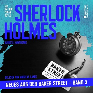 Sherlock Holmes - Neues aus der Baker Street (Band 3) als Hörbuch