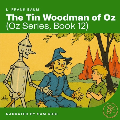 The Tin Woodman of Oz (Oz Series, Book 12)