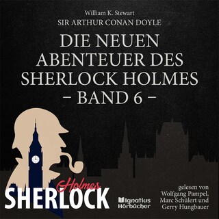 Die neuen Abenteuer des Sherlock Holmes (Band 6) als Hörbuch
