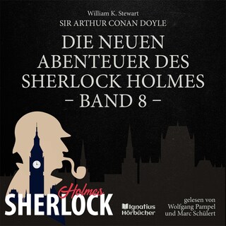 Die neuen Abenteuer des Sherlock Holmes (Band 8) als Hörbuch