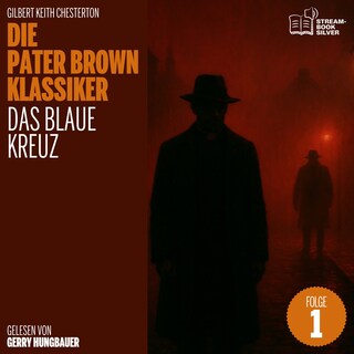 Das Blaue Kreuz (Die Pater Brown Klassiker, Folge 1) als Hörbuch
