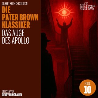 Das Auge des Apollo (Die Pater Brown Klassiker, Folge 10) als Hörbuch