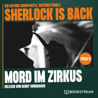 Mord im Zirkus (Sherlock is Back, Folge 5) als Hörbuch