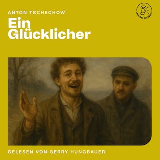 Ein Glücklicher als Hörbuch
