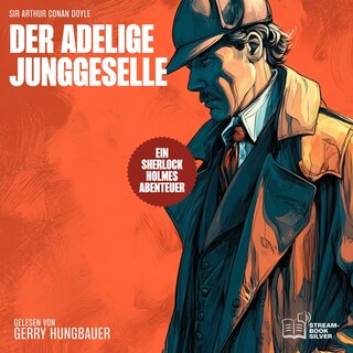 Der adelige Junggeselle als Hörbuch