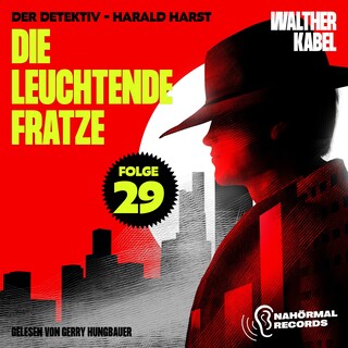 Die leuchtende Fratze (Der Detektiv-Harald Harst, Folge 29) als Hörbuch