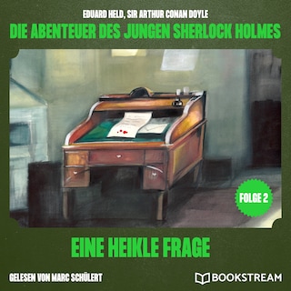 Eine heikle Frage (Die Abenteuer des jungen Sherlock Holmes, Folge 2) als Hörbuch