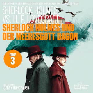 Sherlock Holmes und der Meeresgott Dagon (Sherlock Holmes vs. H. P. Lovecraft, Folge 3) als Hörbuch