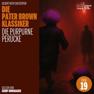 Die purpurne Perücke (Die Pater Brown Klassiker, Folge 19) als Hörbuch