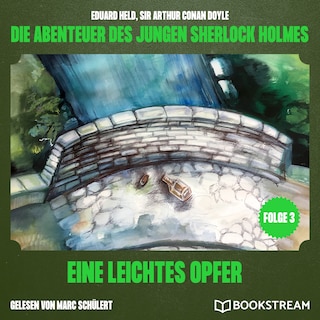 Ein leichtes Opfer (Die Abenteuer des jungen Sherlock Holmes, Folge 3) als Hörbuch