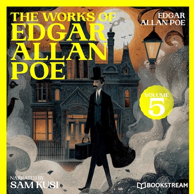 The Works of Edgar Allan Poe (Volume 5)