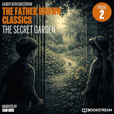 The Secret Garden (The Father Brown Classics, Episode 2)