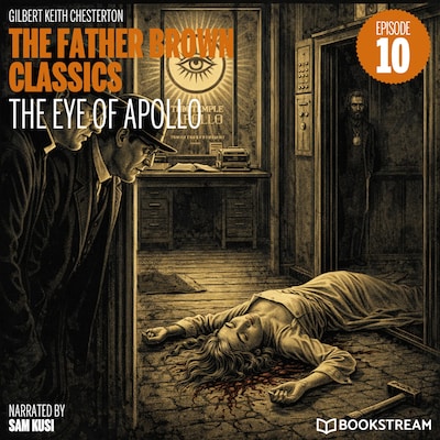 The Eye of Apollo (The Father Brown Classics, Episode 10)