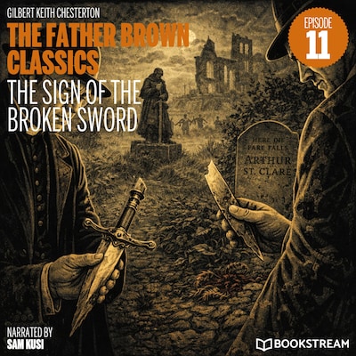 The Sign of the Broken Sword (The Father Brown Classics, Episode 11)