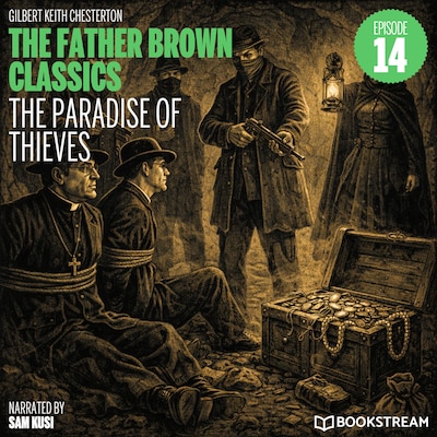 The Paradise of Thieves (The Father Brown Classics, Episode 14)