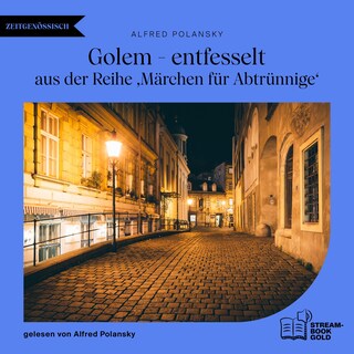 Golem - Entfesselt als Hörbuch