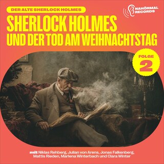 Sherlock Holmes und der Tod am Weihnachtstag (Der alte Sherlock Holmes, Folge 2) als Hörbuch