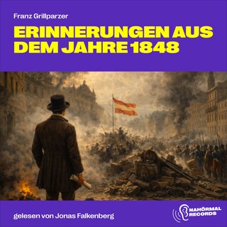 Erinnerungen aus dem Jahre 1848 als Hörbuch