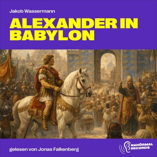 Alexander in Babylon als Hörbuch