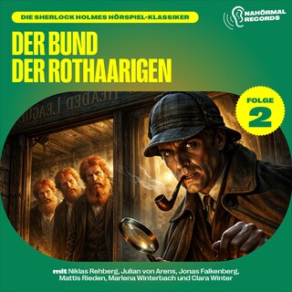 Der Bund der Rothaarigen (Die Sherlock Holmes Hörspiel-Klassiker, Folge 2) als Hörbuch