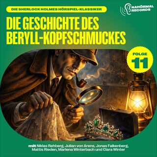 Die Geschichte des Beryll-Kopfschmuckes (Die Sherlock Holmes Hörspiel-Klassiker, Folge 11) als Hörbuch