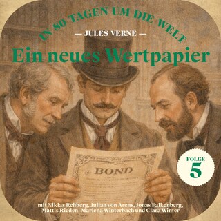 Ein neues Wertpapier (In 80 Tagen um die Welt, Folge 5) als Hörbuch