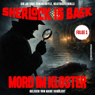 Mord im Kloster (Sherlock is Back, Folge 1) als Hörbuch