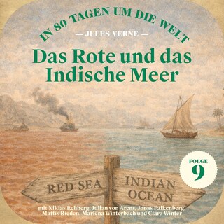 Das Rote und das Indische Meer (In 80 Tagen um die Welt, Folge 9) als Hörbuch