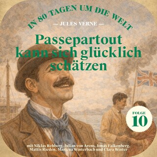 Passepartout kann sich glücklich schätzen (In 80 Tagen um die Welt, Folge 10) als Hörbuch
