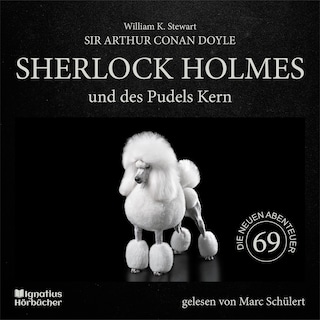 Sherlock Holmes und des Pudels Kern (Die neuen Abenteuer, Folge 69) als Hörbuch