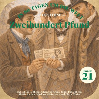 Zweihundert Pfund (In 80 Tagen um die Welt, Folge 21) als Hörbuch