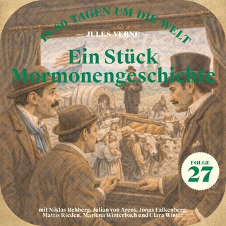 Ein Stück Mormonengeschichte (In 80 Tagen um die Welt, Folge 27) als Hörbuch