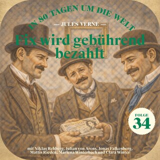 Fix wird gebührend bezahlt (In 80 Tagen um die Welt, Folge 34) als Hörbuch