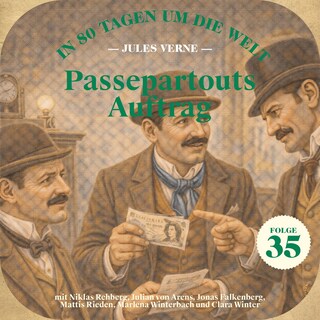 Passepartouts Auftrag (In 80 Tagen um die Welt, Folge 35) als Hörbuch