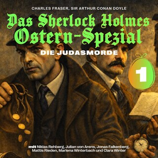 Das Sherlock Holmes Ostern-Spezial (Die Judasmorde 1) als Hörbuch