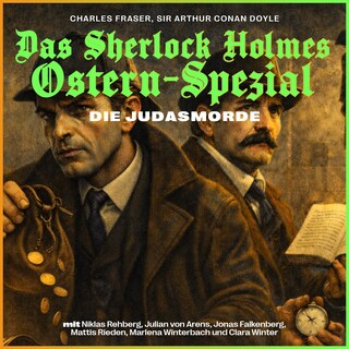 Die Judasmorde (Das Sherlock Holmes Ostern-Spezial) als Hörbuch
